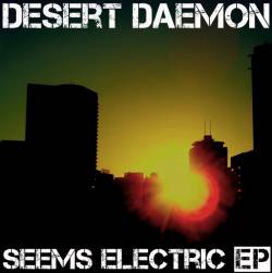 Desert Daemon : Seems Electric